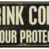 I drink coffee for your protection box sign from wholly frap